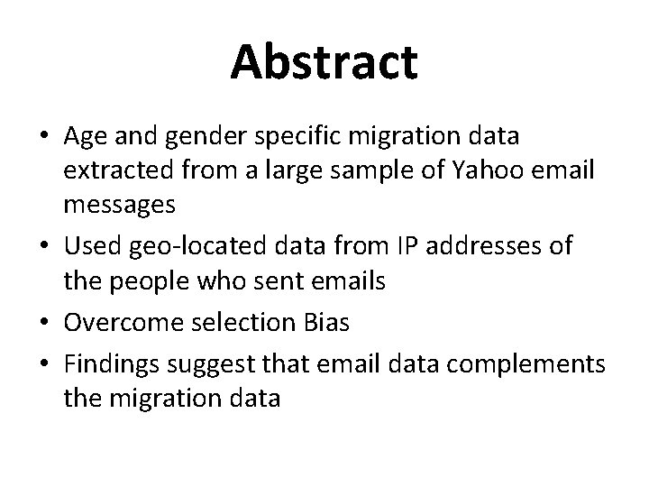 Abstract • Age and gender specific migration data extracted from a large sample of