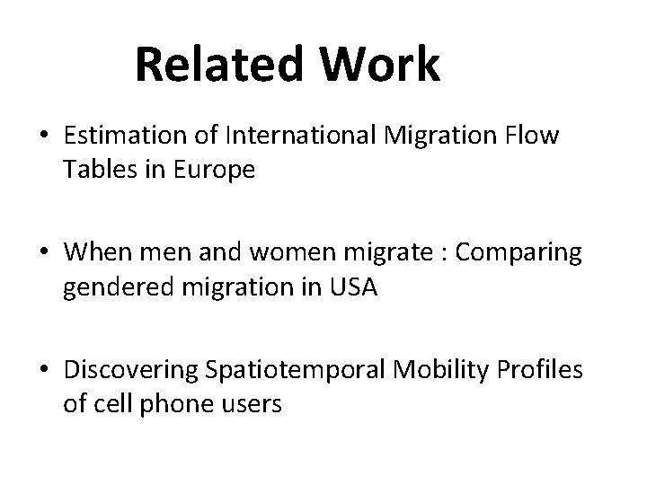 Related Work • Estimation of International Migration Flow Tables in Europe • When men