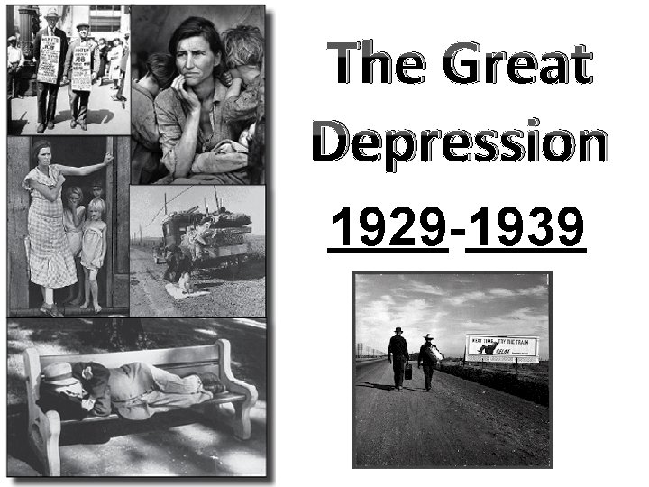 The Great Depression 1929 -1939 