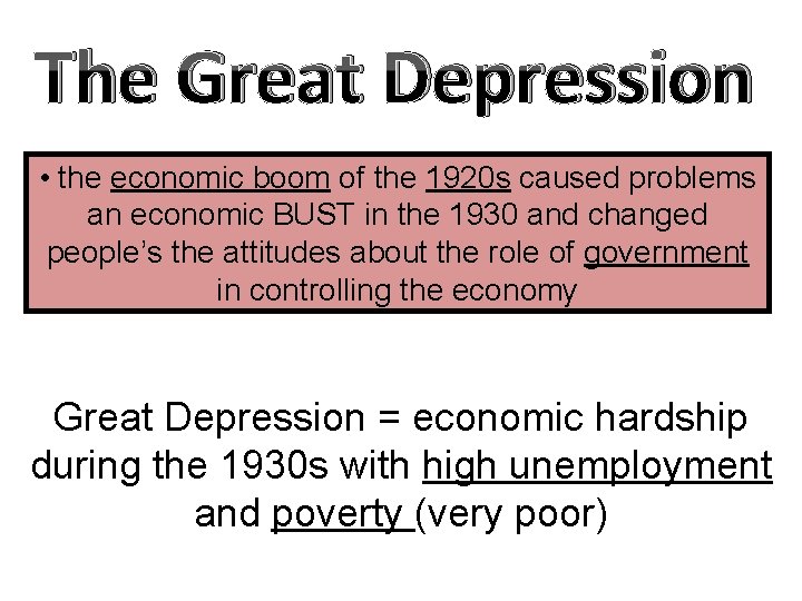 The Great Depression • the economic boom of the 1920 s caused problems an