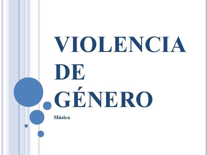 VIOLENCIA DE GÉNERO Música 