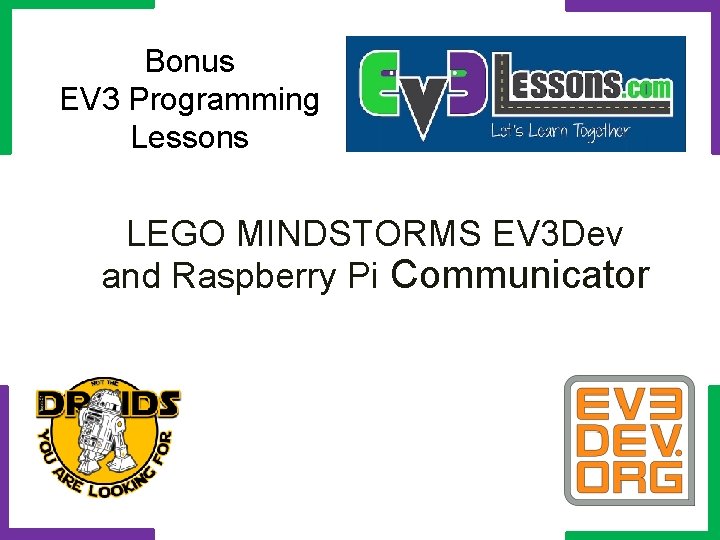 Bonus EV 3 Programming Lessons LEGO MINDSTORMS EV 3 Dev and Raspberry Pi Communicator