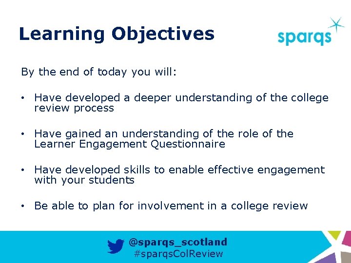 Learning Objectives By the end of today you will: • Have developed a deeper