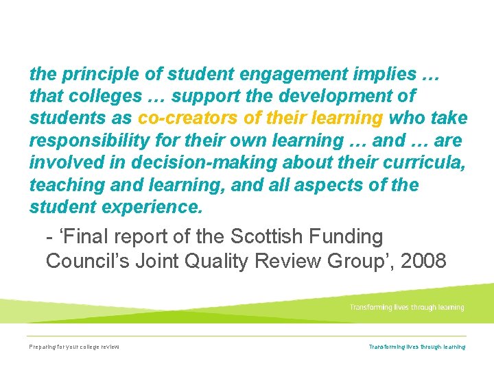 the principle of student engagement implies … that colleges … support the development of