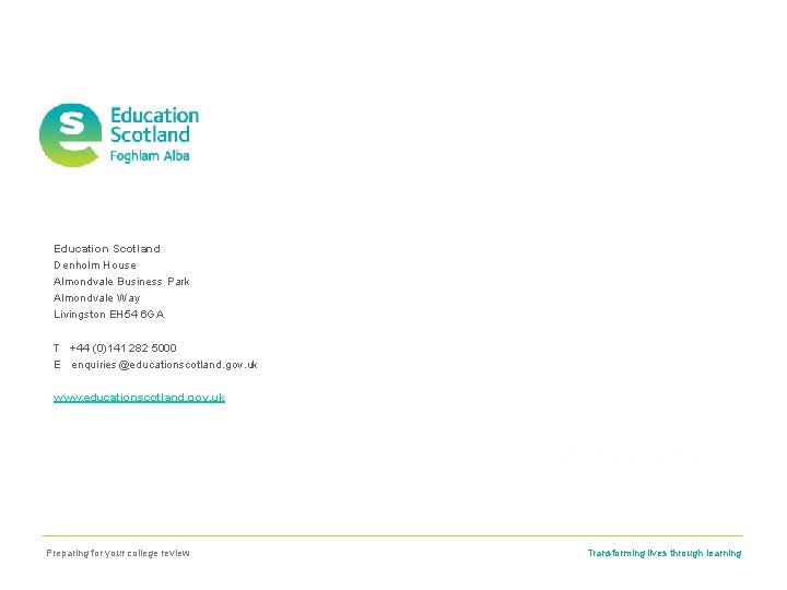 Education Scotland Denholm House Almondvale Business Park Almondvale Way Livingston EH 54 6 GA