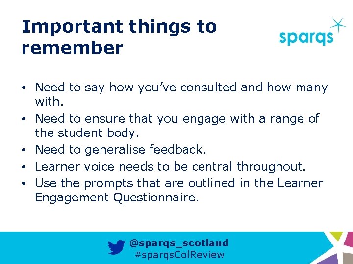 Important things to remember • Need to say how you’ve consulted and how many