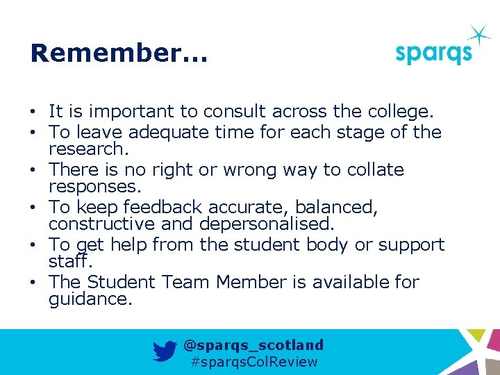 Remember… • It is important to consult across the college. • To leave adequate