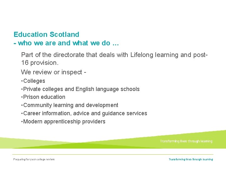 Education Scotland - who we are and what we do … Part of the