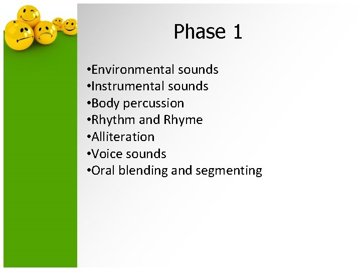 Phase 1 • Environmental sounds • Instrumental sounds • Body percussion • Rhythm and
