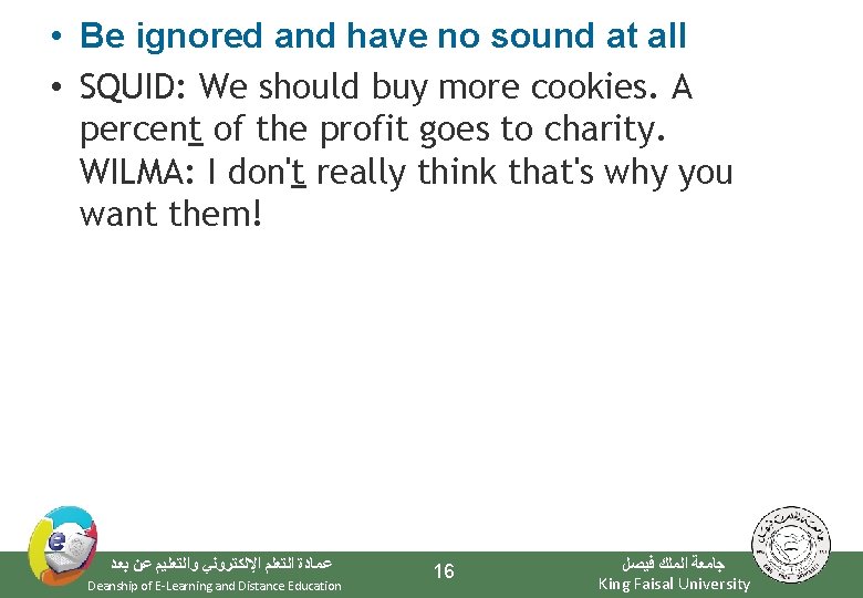  • Be ignored and have no sound at all • SQUID: We should