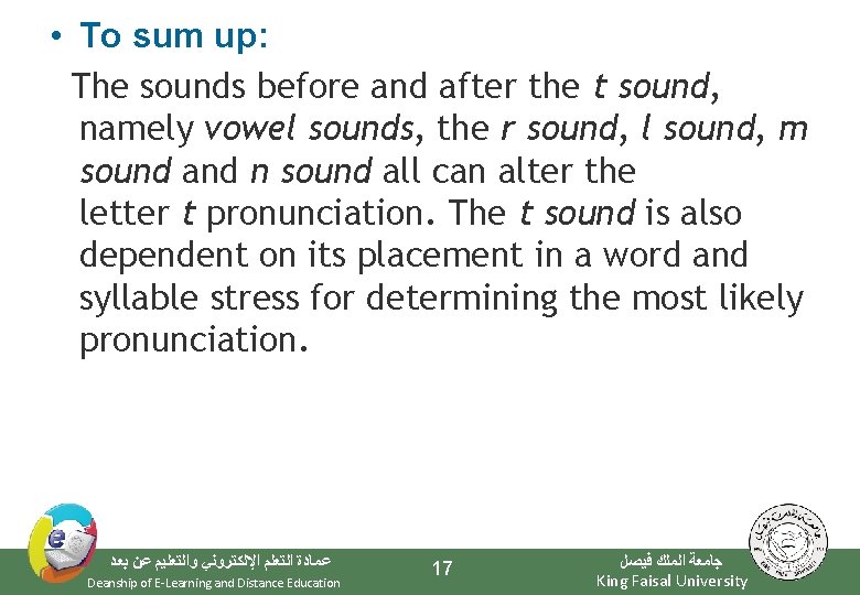  • To sum up: The sounds before and after the t sound, namely