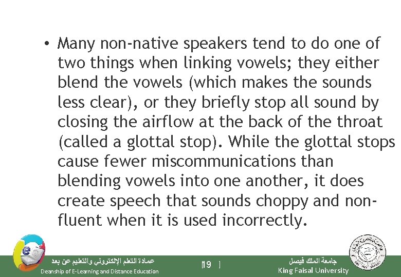  • Many non-native speakers tend to do one of two things when linking