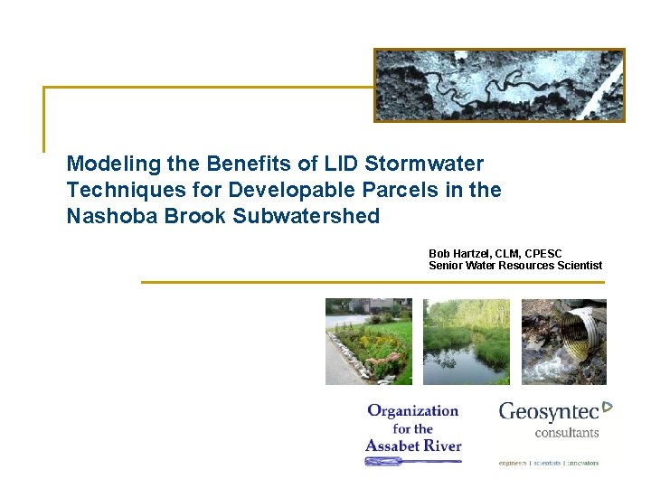 Modeling the Benefits of LID Stormwater Techniques for Developable Parcels in the Nashoba Brook