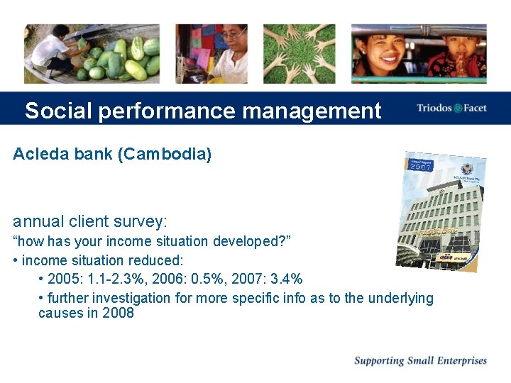 Social performance management Acleda bank (Cambodia) annual client survey: “how has your income situation