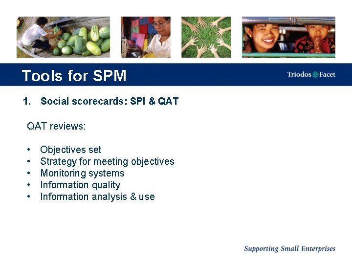 Tools for SPM 1. Social scorecards: SPI & QAT reviews: • • • Objectives