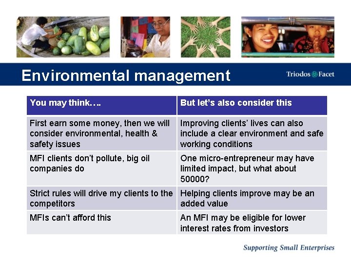 Environmental management You may think…. But let’s also consider this First earn some money,