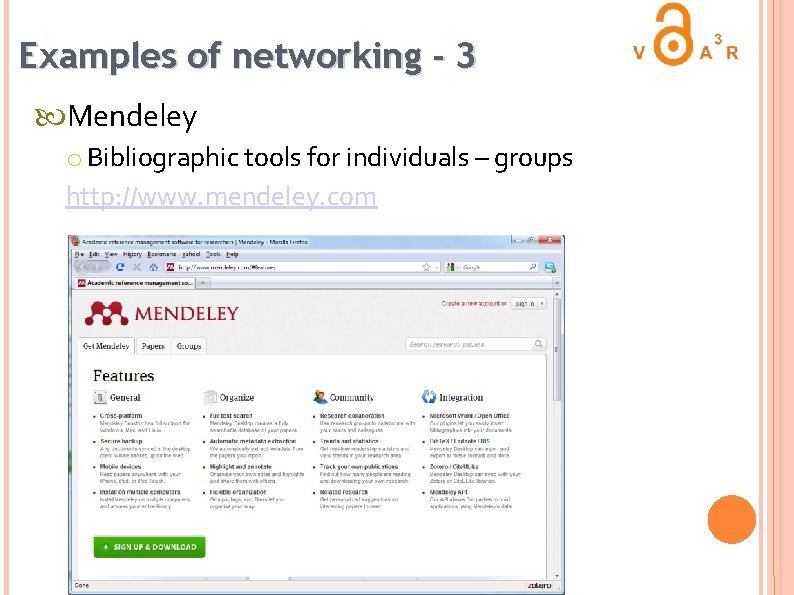 Examples of networking - 3 Mendeley o Bibliographic tools for individuals – groups http: