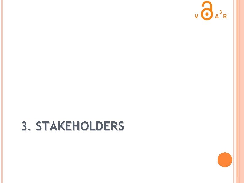 3. STAKEHOLDERS 