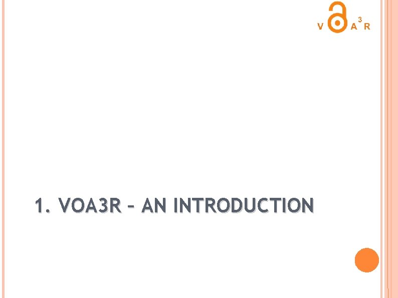 1. VOA 3 R – AN INTRODUCTION 