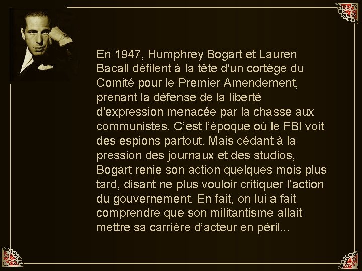 En 1947, Humphrey Bogart et Lauren Bacall défilent à la tête d'un cortège du