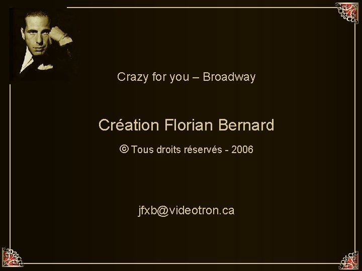 Crazy for you – Broadway Création Florian Bernard © Tous droits réservés - 2006