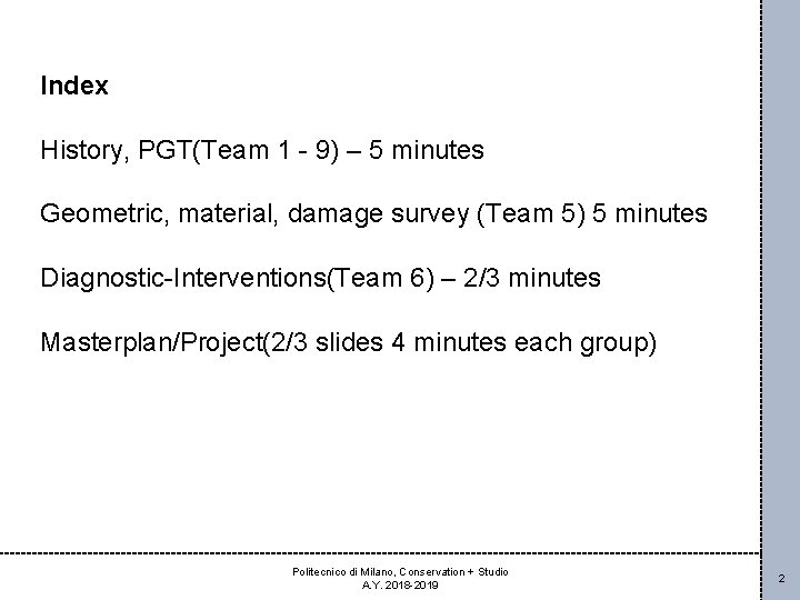 Index History, PGT(Team 1 - 9) – 5 minutes Geometric, material, damage survey (Team