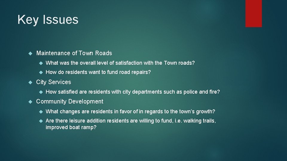 Key Issues Maintenance of Town Roads What was the overall level of satisfaction with