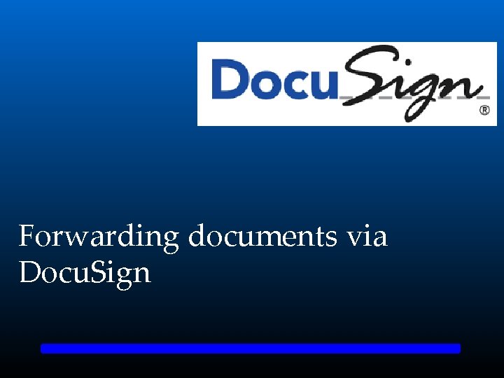 Forwarding documents via Docu. Sign 