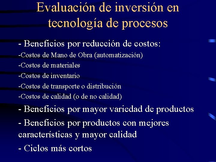 Evaluación de inversión en tecnología de procesos - Beneficios por reducción de costos: -Costos