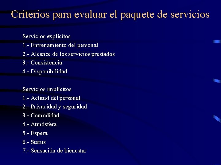 Criterios para evaluar el paquete de servicios Servicios explícitos 1. - Entrenamiento del personal