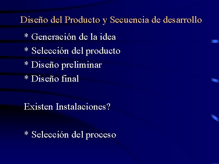 Diseño del Producto y Secuencia de desarrollo * Generación de la idea * Selección