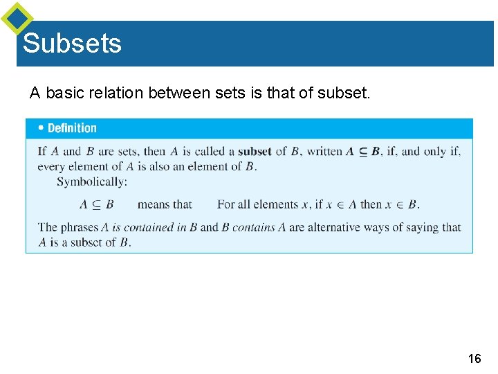 Subsets A basic relation between sets is that of subset. 16 