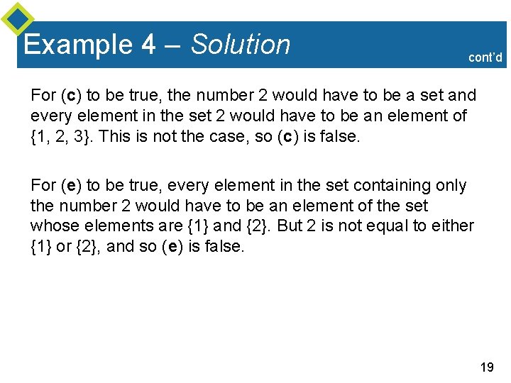 Example 4 – Solution cont’d For (c) to be true, the number 2 would