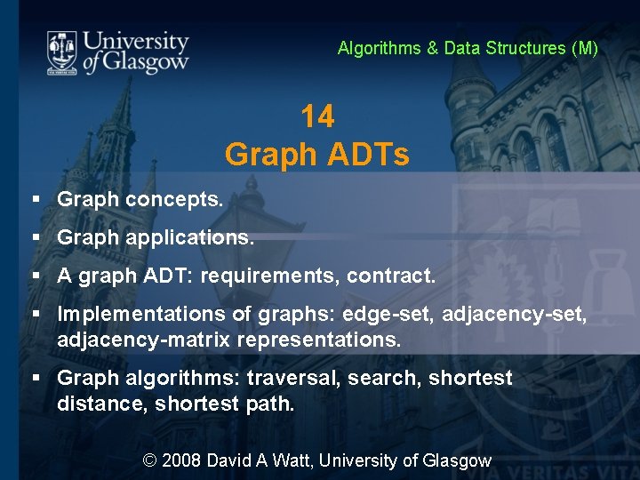 Algorithms & Data Structures (M) 14 Graph ADTs § Graph concepts. § Graph applications.