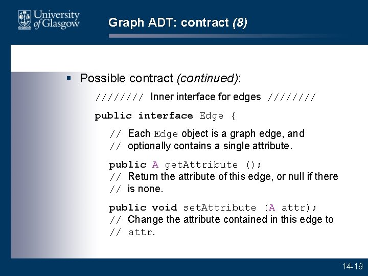 Graph ADT: contract (8) § Possible contract (continued): //// Inner interface for edges ////