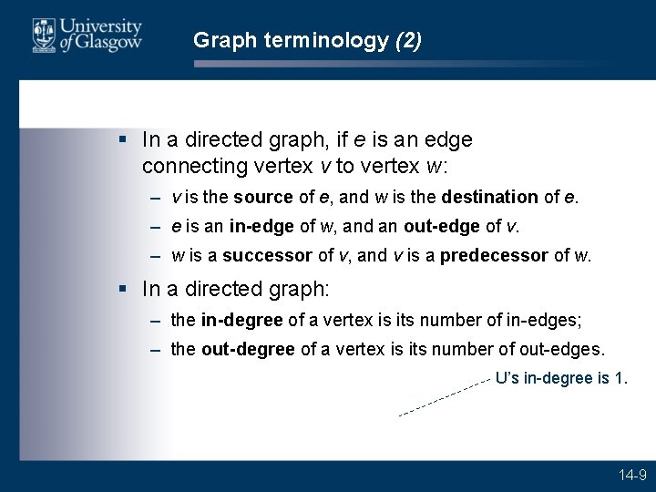 Graph terminology (2) § In a directed graph, if e is an edge connecting