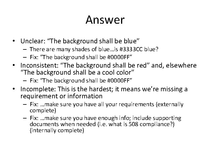 Answer • Unclear: “The background shall be blue” – There are many shades of