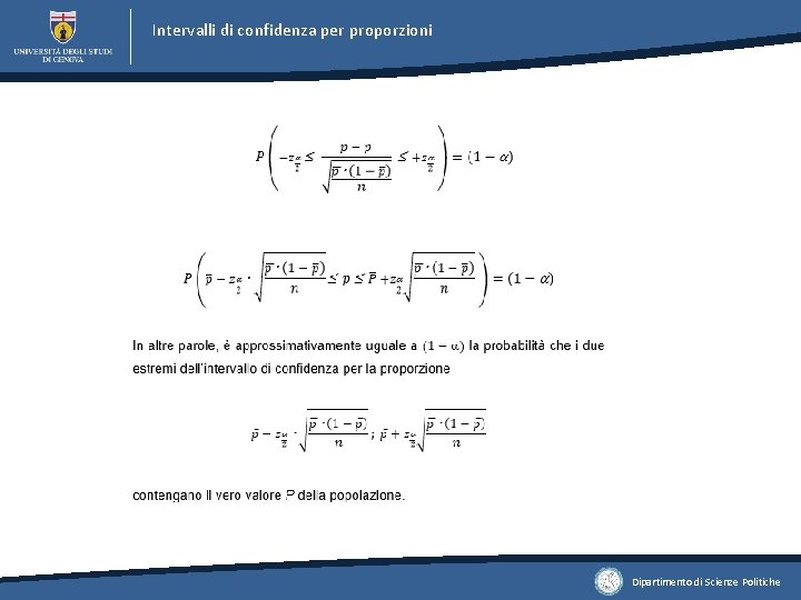 Intervalli di confidenza per proporzioni Dipartimento di Scienze Politiche Intervalli di confidenza per proporzioni Dipartimento di Scienze Politiche