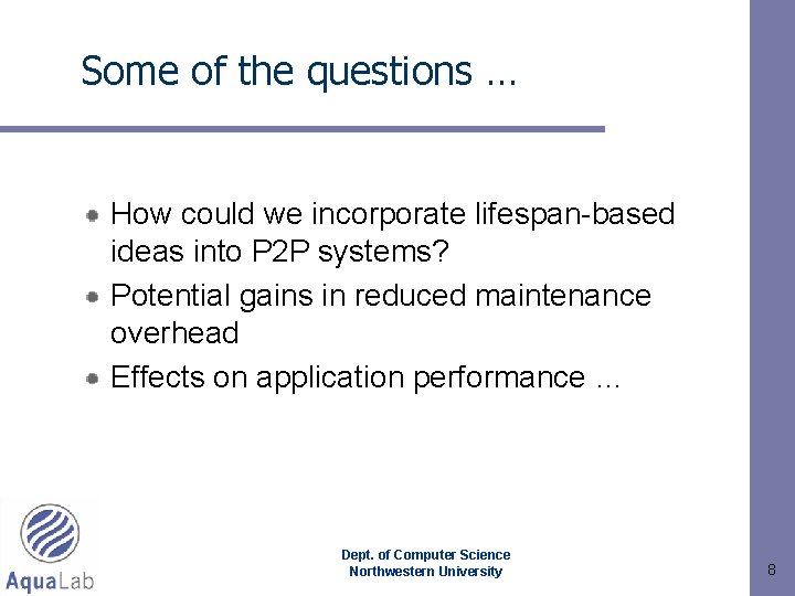 Some of the questions … How could we incorporate lifespan-based ideas into P 2