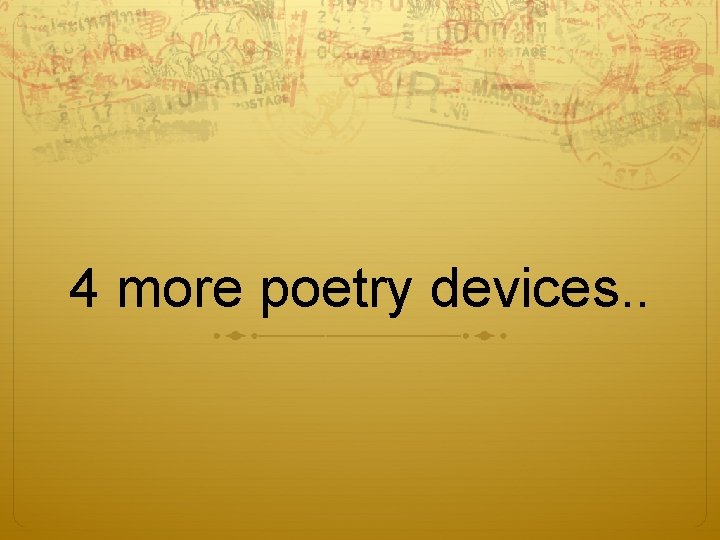 4 more poetry devices. . 