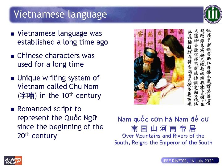 Vietnamese language n Vietnamese language was established a long time ago n Chinese characters