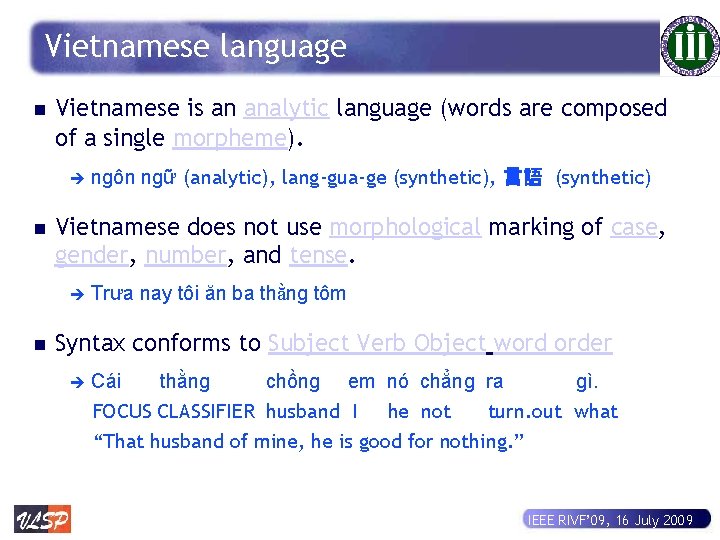 Vietnamese language n Vietnamese is an analytic language (words are composed of a single