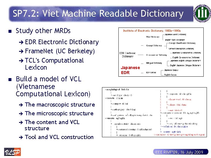 SP 7. 2: Viet Machine Readable Dictionary n Study other MRDs Electronic Dictionary è