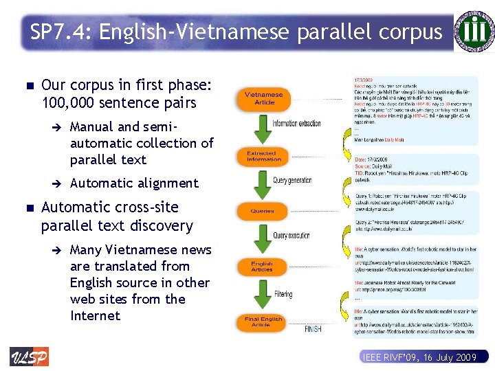 SP 7. 4: English-Vietnamese parallel corpus n n Our corpus in first phase: 100,