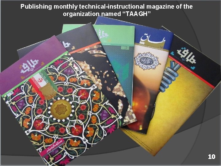 Publishing monthly technical-instructional magazine of the organization named “TAAGH” 10 