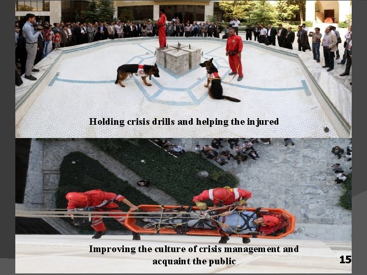 Holding crisis drills and helping the injured Improving the culture of crisis management and