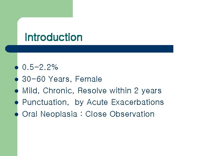Introduction l l l 0. 5 -2. 2% 30 -60 Years, Female Mild, Chronic,