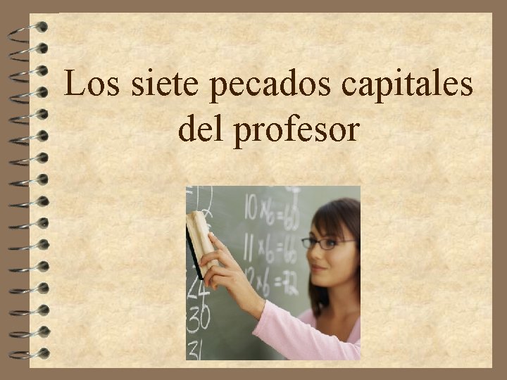 Los siete pecados capitales del profesor Los siete pecados capitales del profesor