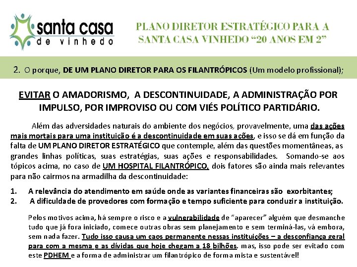 2. O porque, DE UM PLANO DIRETOR PARA OS FILANTRÓPICOS (Um modelo profissional); EVITAR