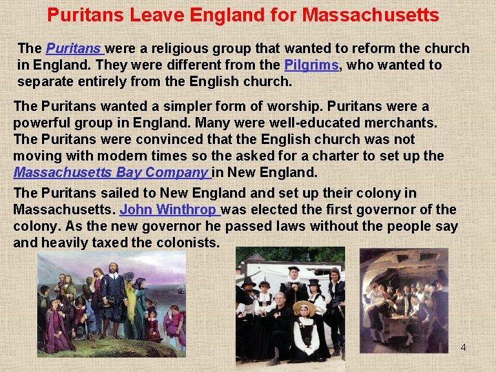 Puritans Leave England for Massachusetts The Puritans were a religious group that wanted to Puritans Leave England for Massachusetts The Puritans were a religious group that wanted to